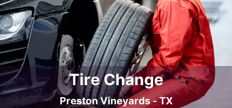 Tire Change Preston Vineyards - TX